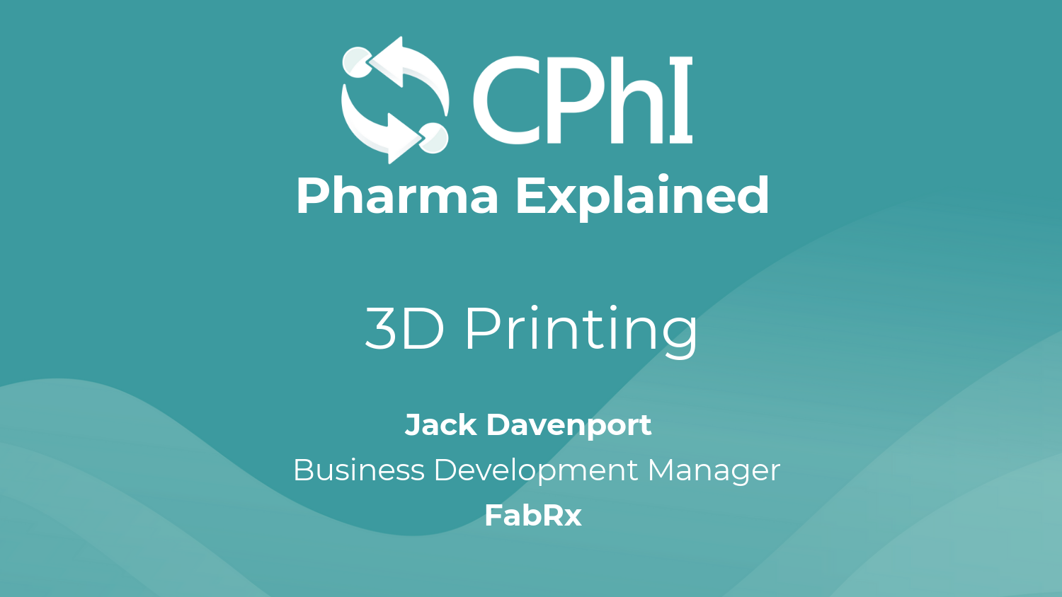 Pharma Explained: What does 3D Printing actually mean for Pharmaceuticals?